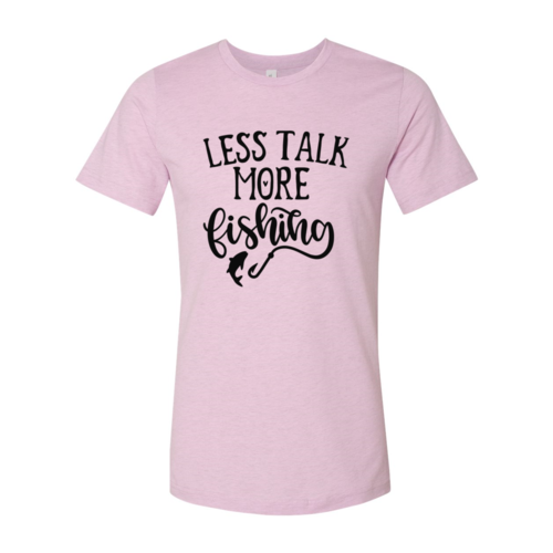 Less Talk More Fishing Shirt