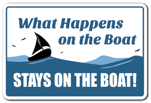 SignMission D-8-Z-What Happens On The Boat 8 x 12 in. What Happens On